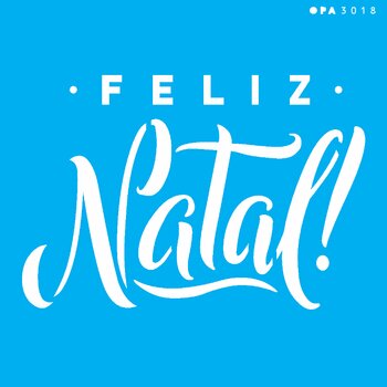 Stencil 10×10 Simples – Frase Feliz Natal – OPA3018