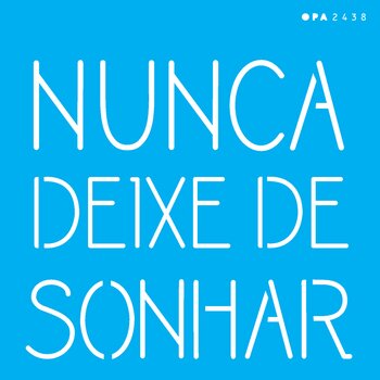 Stencil 14×14 Simples – Frase Nunca Deixe de Sonhar – OPA2438