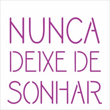 Stencil 14×14 Simples – Frase Nunca Deixe de Sonhar – OPA2438