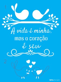 Stencil 15×20 Simples – Amor – Frase o Coração é seu – OPA3260